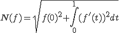 3$ N(f)=\sqrt{f(0)^2+\int_0^1 (f'(t))^2 dt}